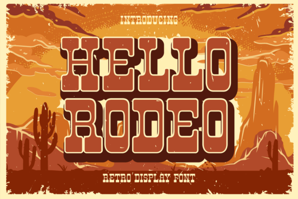 Hello Rodeo: A Vintage Font That Captures Attention in Campaigns